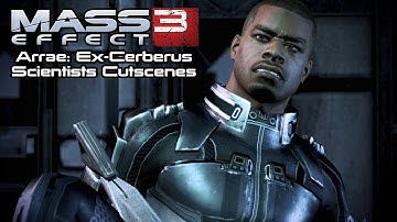 Mass Effect 3 Cutscenes | Arrae: Ex-Cerberus Scientists