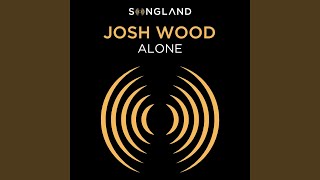 Video thumbnail of "Josh Wood - Alone (From "Songland")"