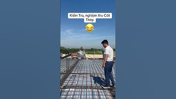 Công Tác Nghiệm Thu Cốt Thép, Cốt Pha Trước Khi Đổ Bê Tông #mhome #thietkenhadep #xaynhatrongoi
