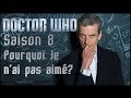 Doctor who saison 8 pourquoi je nai pas aim