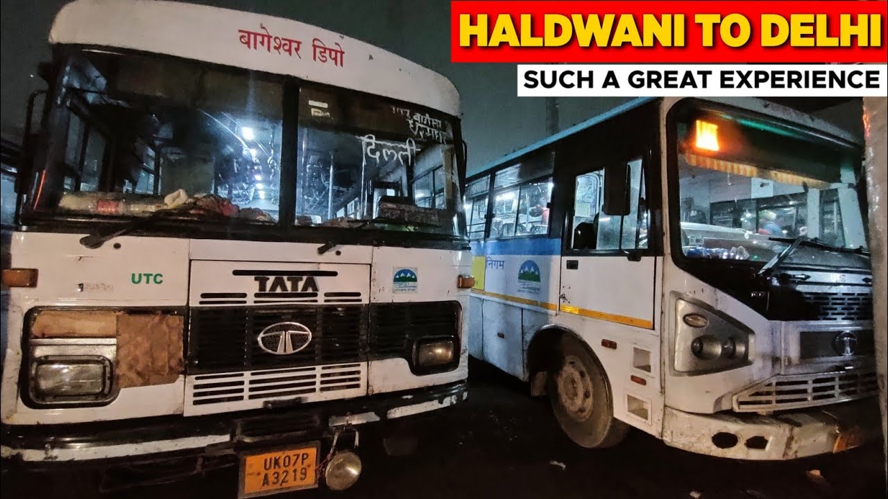 Haldwani To Delhi By Bus Haldwani To Delhi By Road Trip Uttarakhand Roadways YouTube