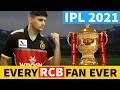 Every RCB Fan Ever - IPL 2021 - Royal Challengers Bangalore