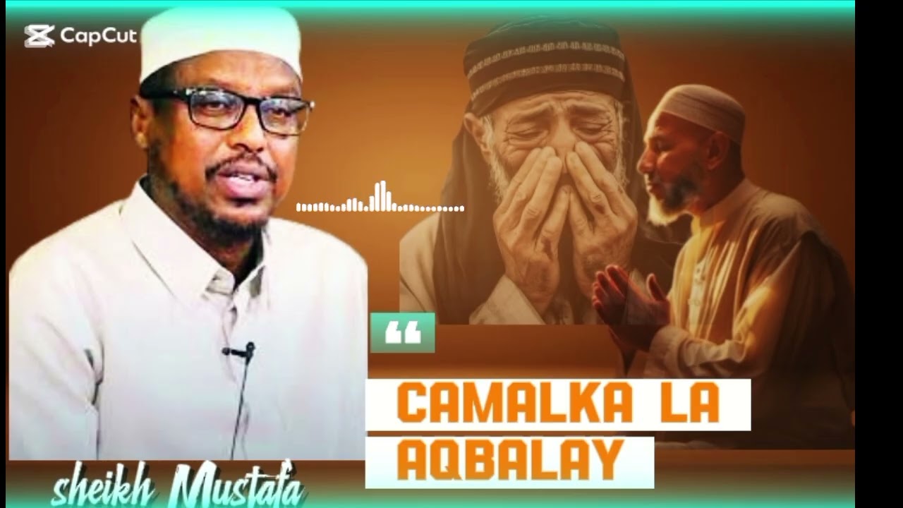 Camalka Samaysay Talow Málaga Aqbalay Muxadaro cusub sheikh Mustafa 