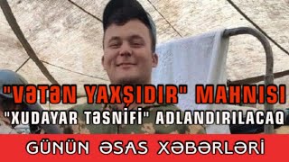Vətən Yaxşıdır Mahnısının Xudayar Təsnifi Adlandırılmasına Xeyir-Dua Verildi