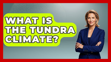 What Is The Tundra Climate? - Earth Science Answers