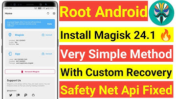 INSTALL MAGISK V24.1 WITH CUSTOM RECOVERY | VERY SIMPLE METHOD TO ROOT ANY ANDROID PHONE 2021
