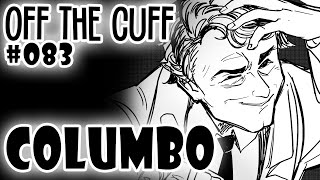 Off the Cuff #083: Columbo