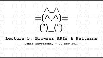 Lecture 5: Browser APIs and Patterns— Kottans Chernivtsi Frontend Course 2017