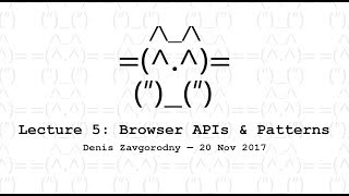 Lecture 5: Browser APIs and Patterns— Kottans Chernivtsi Frontend Course 2017