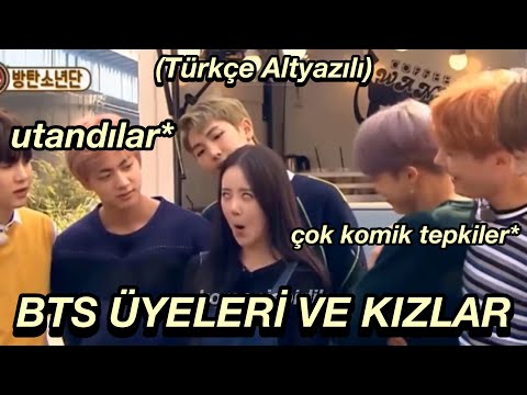 BTS ÜYELERİNİN KIZLARA VERDİĞİ TEPKİLER (Türkçe Altyazılı)