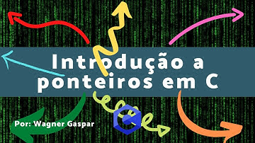 Ponteiros na linguagem C - Parte I
