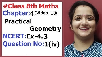Ncert Class 8 Maths Chapter-4 Practical Geometry (Video-10  )  Ex-4.3 Q-1(iv)