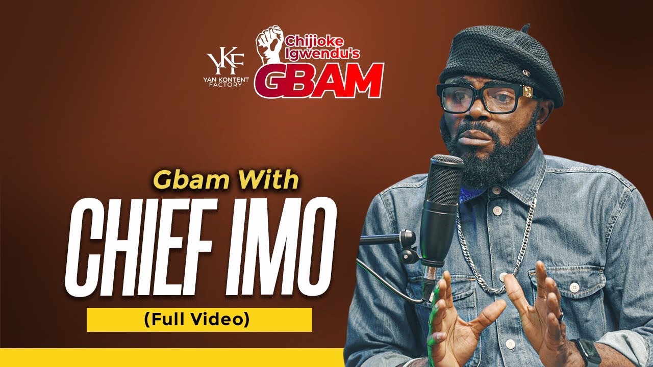 FULL VIDEO:Gbam with Chief Imo