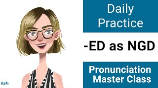 Suffix -ED Shadowing Practice NGD - Daily Pronunciation American English Consonant Master Class
