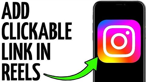 ADD A CLICKABLE LINK IN INSTAGRAM REELS