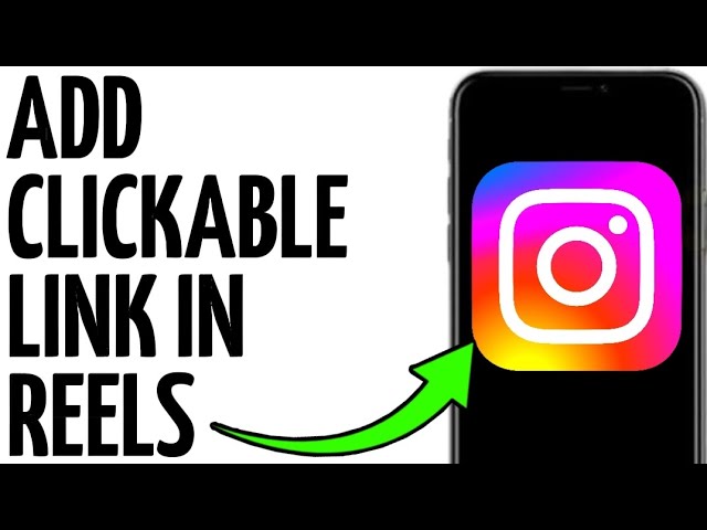 ADD A CLICKABLE LINK IN INSTAGRAM REELS 