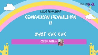 KEMAHIRAN PEMULIHAN 13 : AYAT MUDAH KVK KVK