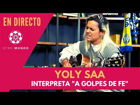 Yoly Saa interpreta 'A golpes de fe'