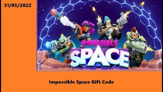Impossible Space Gift Codes - 31/05/2022