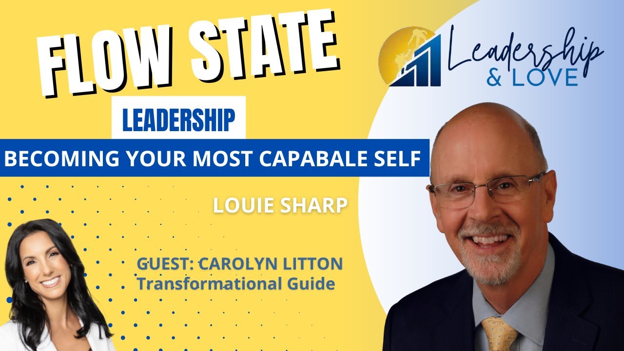 Podcast Episode 43: Flow State Leadership: Becoming Your Most Capable Self