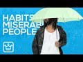 15 Habits of Miserable People