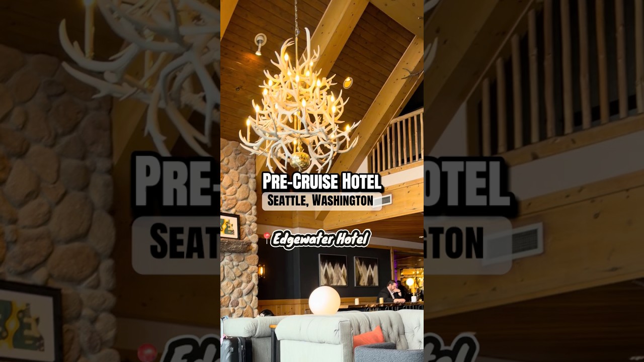 Edgewater Hotel Review. Hotel stay before cruise to Alaska.