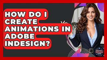 How Do I Create Animations In Adobe InDesign? - Graphic Design Nerd
