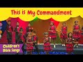 This is My commandment | BF KIDS | Sunday School songs | Bible songs for kids | Kids songs