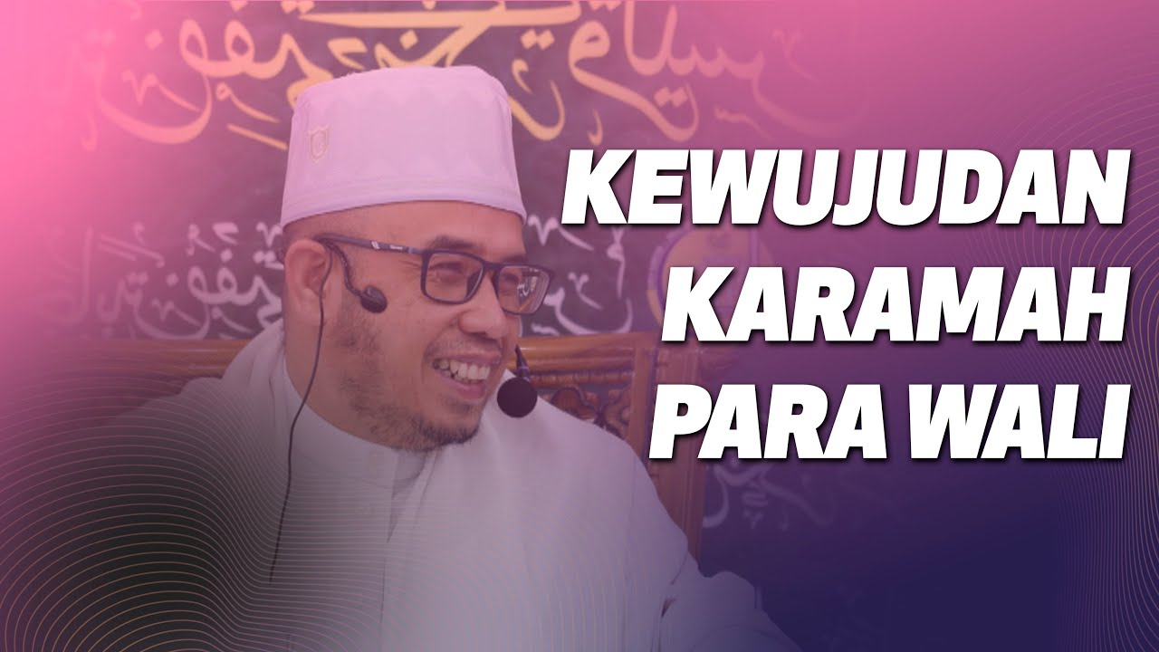 Dr MAZA - Kewujudan Karamah Para Wali