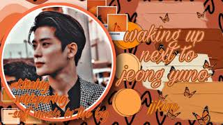 waking up next to jeong yunojaehyun| fake sub| kissing| whispers| soft soft| read