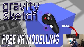VR DEVELOPER TRIES GRAVITY SKETCH