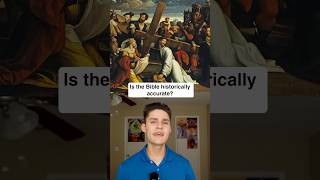 Is the Bible Historically Accurate?