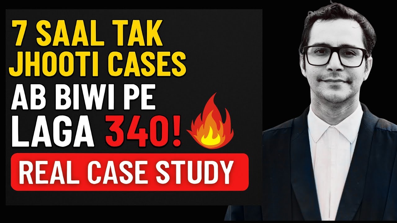 7 Saal Takk Jhoothe Cases Abb Biwi Pe Laga 340 Crpc Real case study