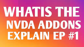 what is the NVDA addons.?  explain FT  Vinod Benjamin& Sam Karthik NVDA addons episode #1