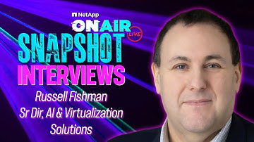 Russell Fishman @ INSIGHT 2024 | NetApp ONAIR SNAPSHOT