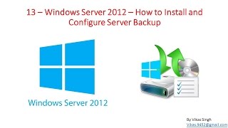 13 – Windows Server 2012 – How to Install and Configure Windows Server Backup