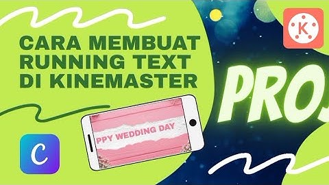 Cara Membuat Running Text di Kinemaster - How To Make Running Text Video in Kinemaster #runningtext