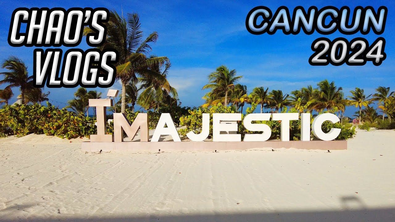 CUN24 - Cancun Day 1 (Majestic Elegance Costa Mujeres)