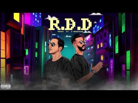 7moda ft l'morphine - R.D.D