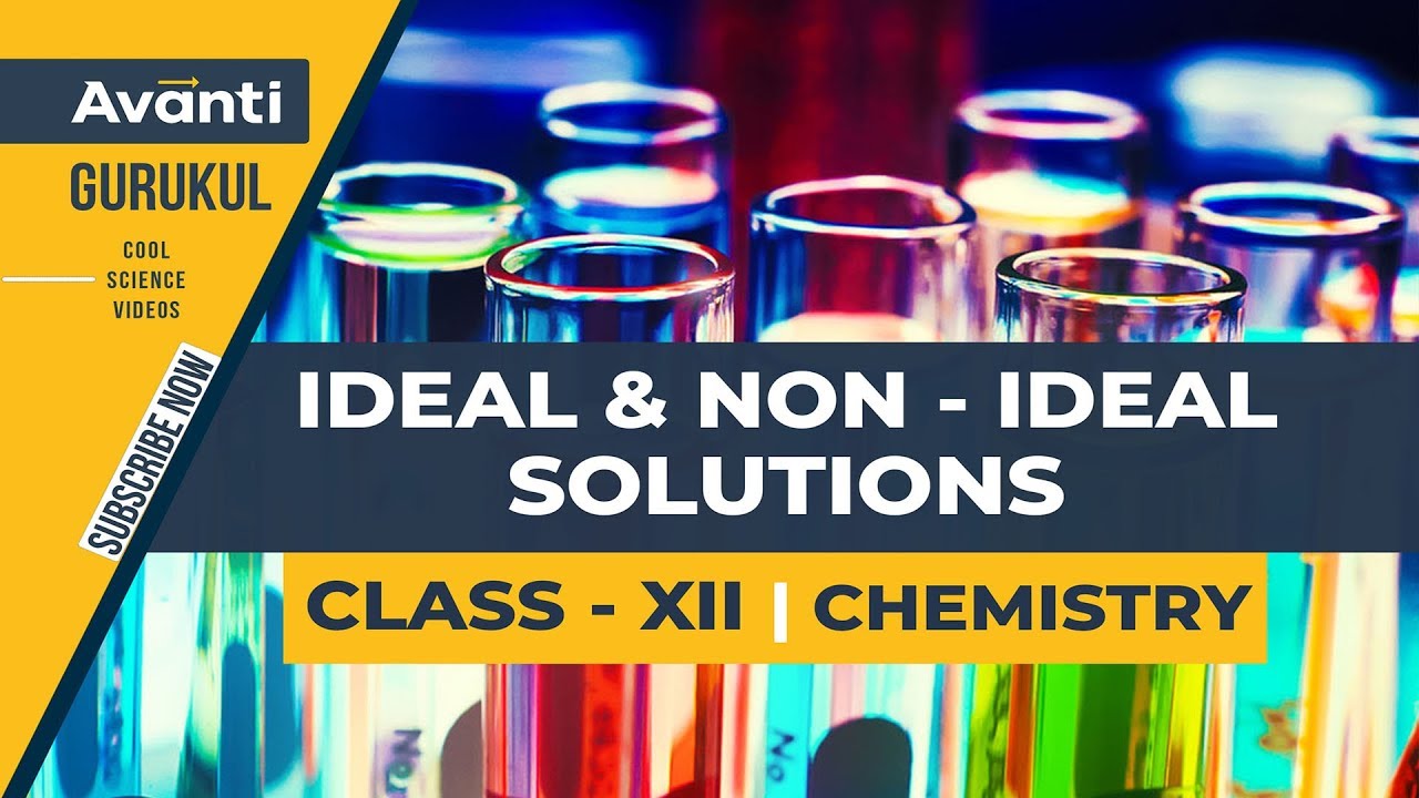 12C02 Solutions Ideal Non ideal Solutions Solutions Class 12