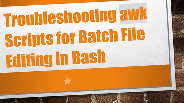 Troubleshooting awk Scripts for Batch File Editing in Bash