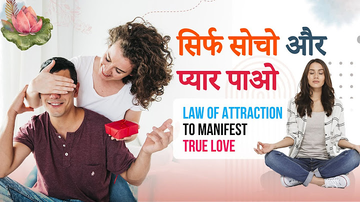 LOA to Manifest True Love | सिर्फ सोचकर पाएं प्यार | Guided Meditation in Hindi