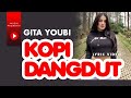 Gita Youbi - Kopi Dangdut (Official Lyric Video)