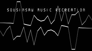 Squsinsaw Music Recreation
