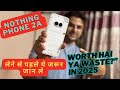 Nothing Phone 2a in 2025 at 17999 #nothingphone2unboxing #technology #review #nothing