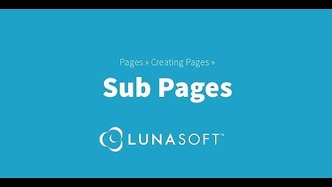 How To Create SubPages Using the LunaSoft Content Management System