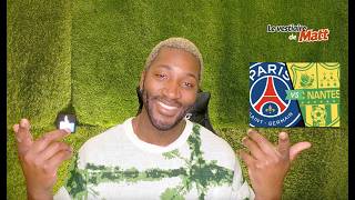 PSG - NANTES  3/0 : Le débrief sans filtres