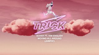 Vignette de la vidéo "Schak ft. Kim English - Moving All Around (Jumpin')"