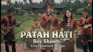 Lagu Melayu !! Patah Hati – Boy Shandy (Cover) | Lagu Pop Sedih Penuh Luka & Penyesalan #laguminang