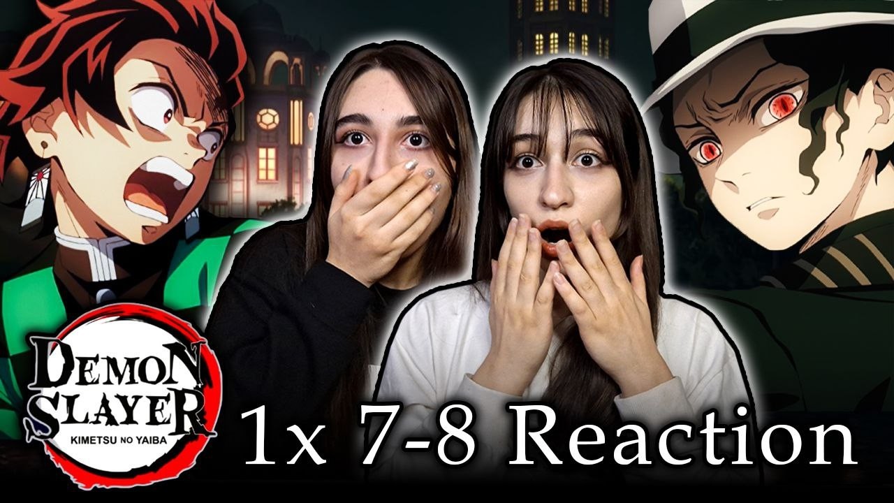WE WERE NOT READY FOR THIS!! | Demon Slayer Season 1 Episode 7_8 Reaction